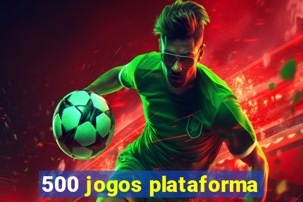 500 jogos plataforma